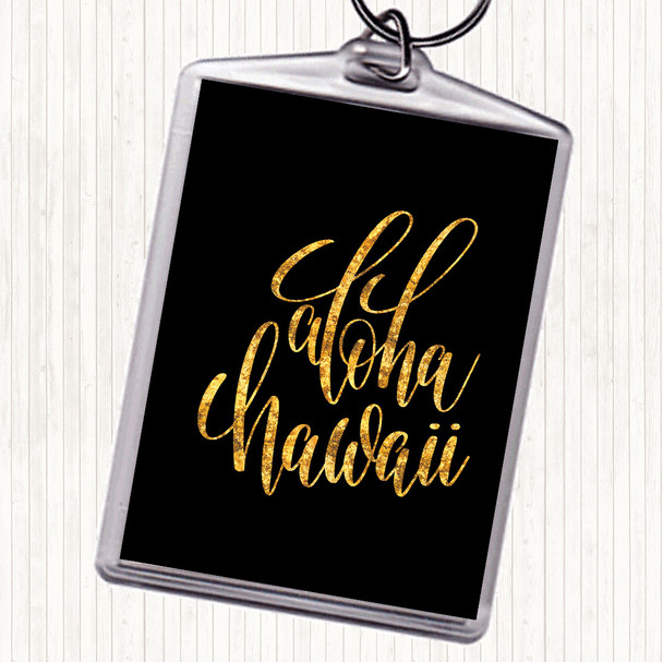 Black Gold Aloha Hawaii Quote Bag Tag Keychain Keyring