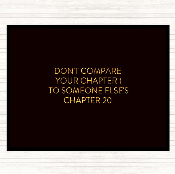 Black Gold Don't Compare Chapters Quote Mouse Mat Pad