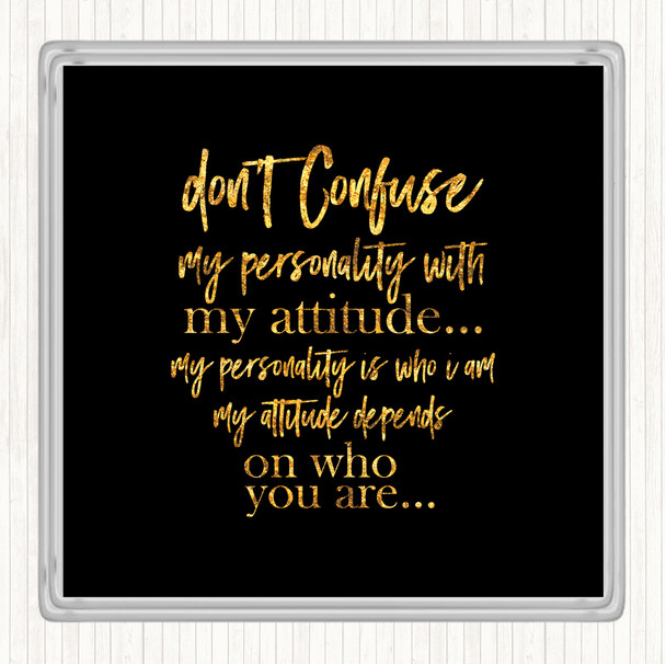 Black Gold Don't Confuse Quote Drinks Mat Coaster