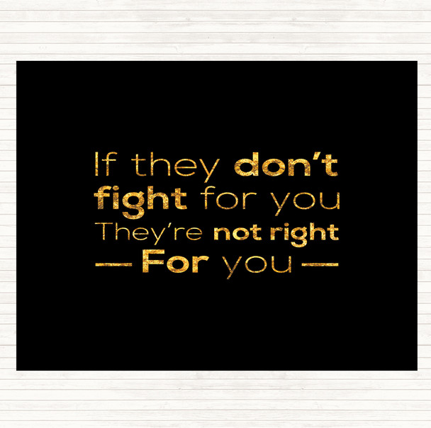 Black Gold Don't Fight Not Right Quote Mouse Mat Pad