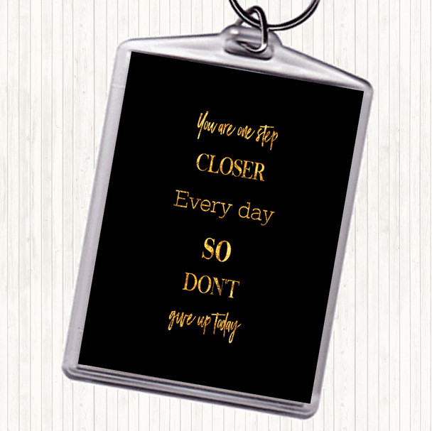 Black Gold Don't Give Up Today Quote Bag Tag Keychain Keyring