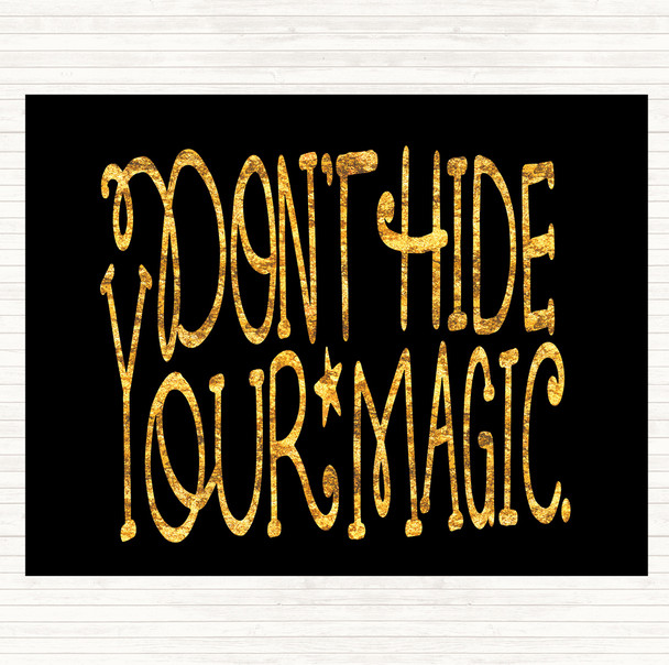 Black Gold Don't Hide Magic Unicorn Quote Dinner Table Placemat