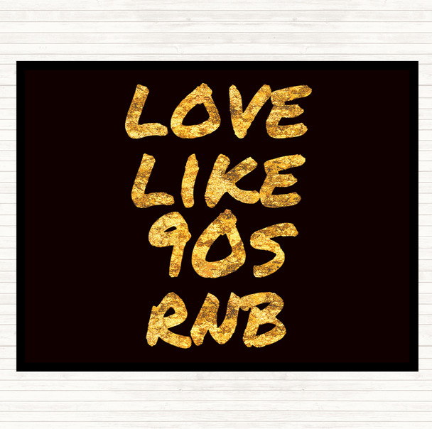 Black Gold 90S Rnb Quote Dinner Table Placemat