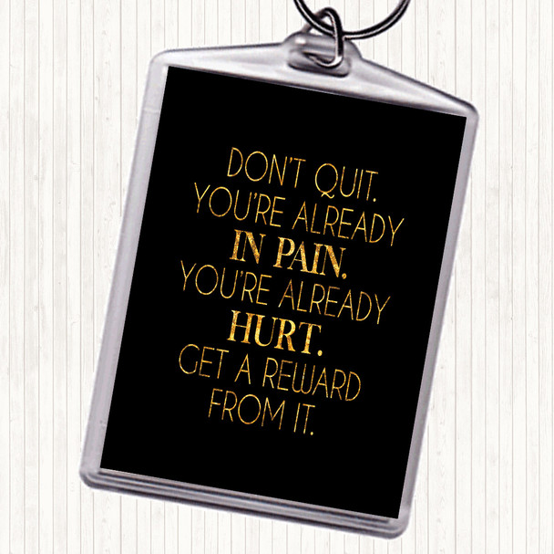 Black Gold Already In Pain Quote Bag Tag Keychain Keyring
