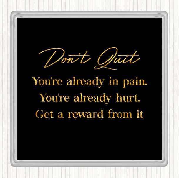 Black Gold Don't Quit Quote Drinks Mat Coaster