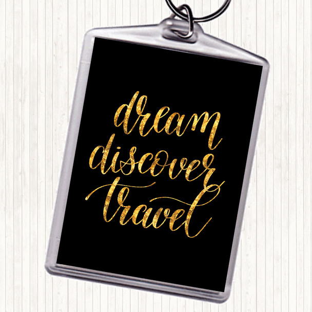 Black Gold Dream Discover Travel Quote Bag Tag Keychain Keyring