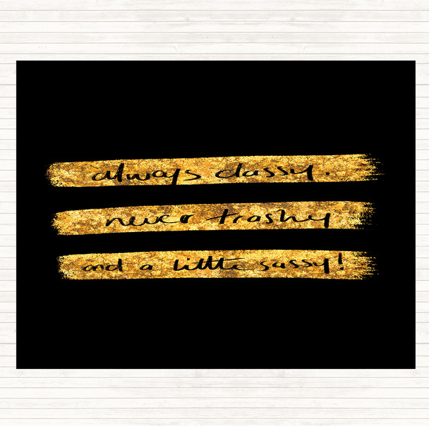 Black Gold Always Classy Quote Dinner Table Placemat