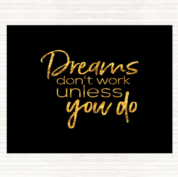 Black Gold Dreams Don't Work Quote Mouse Mat Pad
