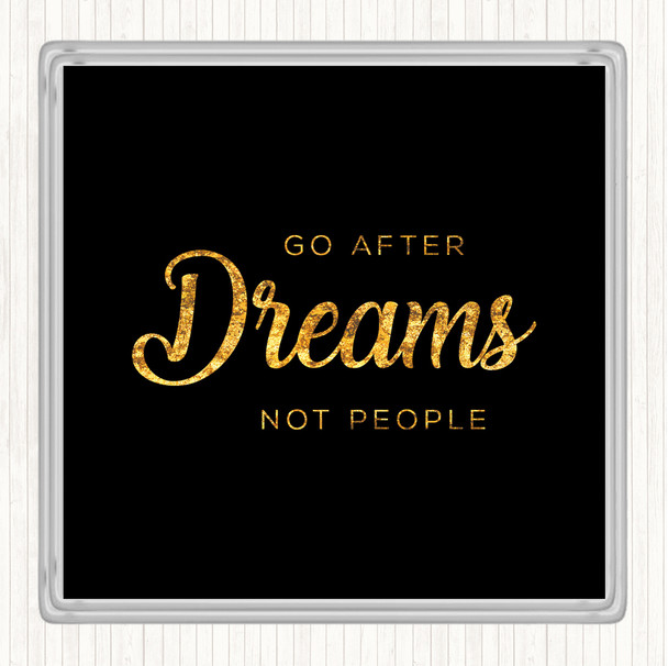 Black Gold Dreams Not People Quote Drinks Mat Coaster