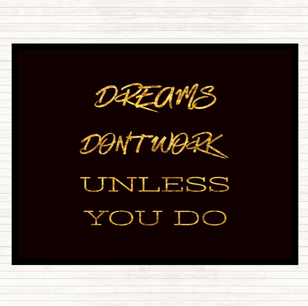 Black Gold Dreams Work If You Do Quote Mouse Mat Pad