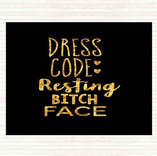 Black Gold Dress Code Resting Bitch Face Quote Dinner Table Placemat