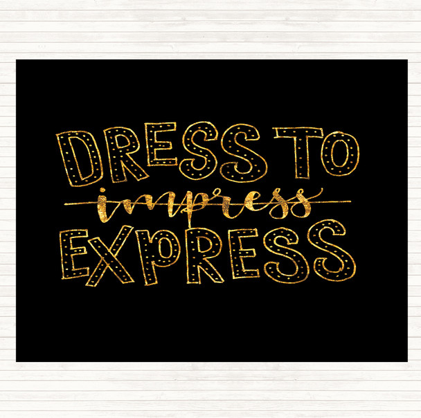 Black Gold Dress To Express Quote Mouse Mat Pad