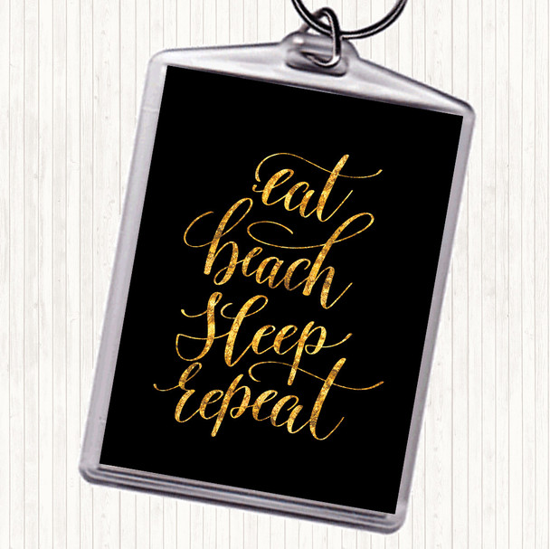 Black Gold Eat Beach Repeat Quote Bag Tag Keychain Keyring