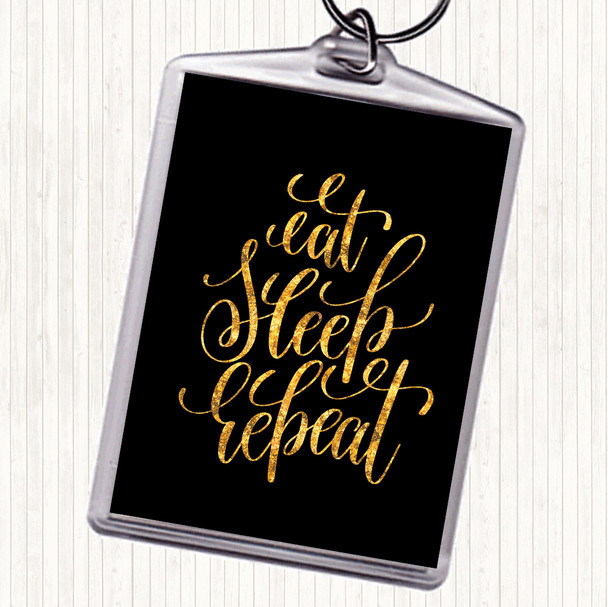 Black Gold Eat Sleep Repeat Quote Bag Tag Keychain Keyring
