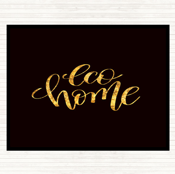 Black Gold Eco Home Quote Mouse Mat Pad