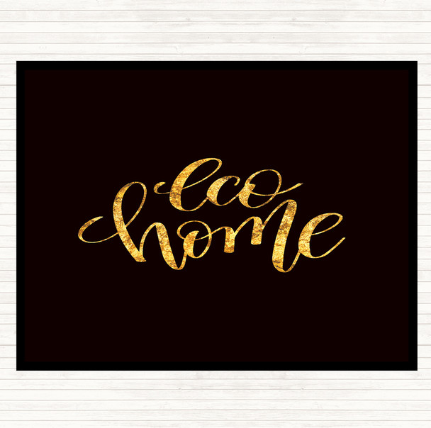 Black Gold Eco Home Quote Dinner Table Placemat