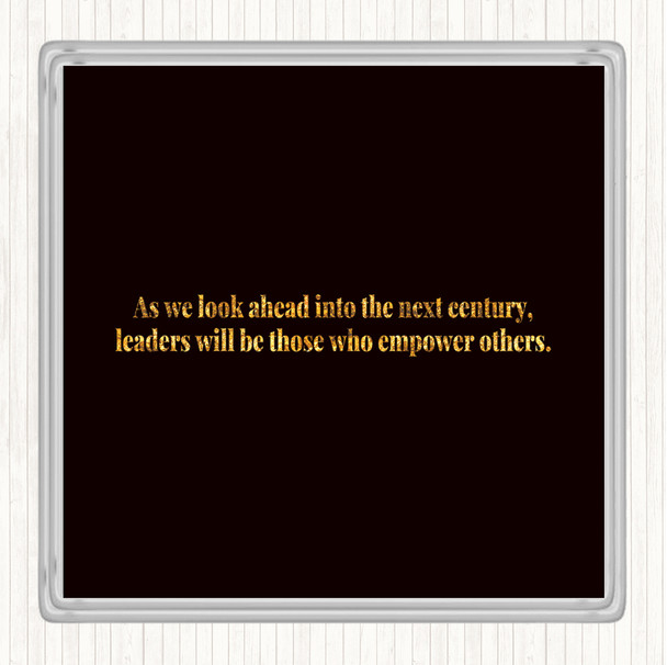 Black Gold Empower Others Quote Drinks Mat Coaster