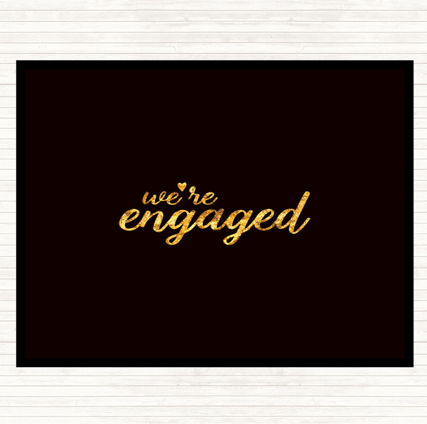Black Gold Engaged Quote Mouse Mat Pad