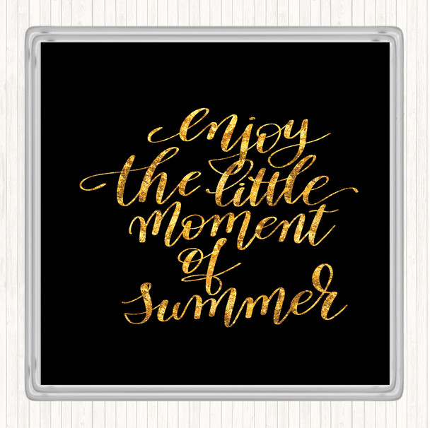 Black Gold Enjoy Little Summer Quote Drinks Mat Coaster