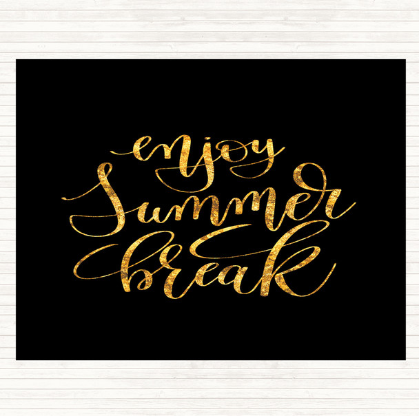 Black Gold Enjoy Summer Break Quote Mouse Mat Pad