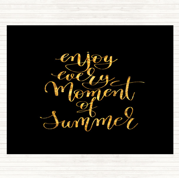 Black Gold Enjoy Summer Moment Quote Dinner Table Placemat