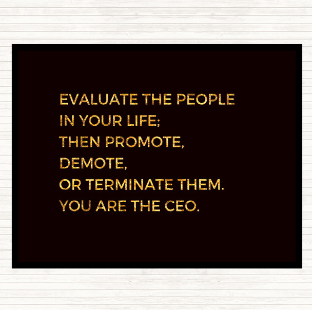 Black Gold Evaluate The People In Your Life Quote Mouse Mat Pad