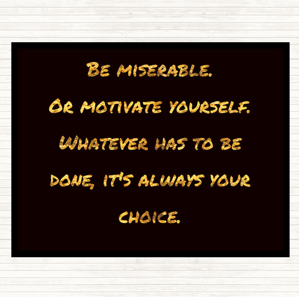 Black Gold Always Your Choice Quote Mouse Mat Pad