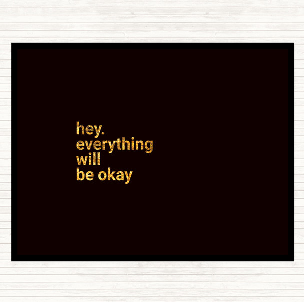 Black Gold Everything Will Be Ok Quote Mouse Mat Pad
