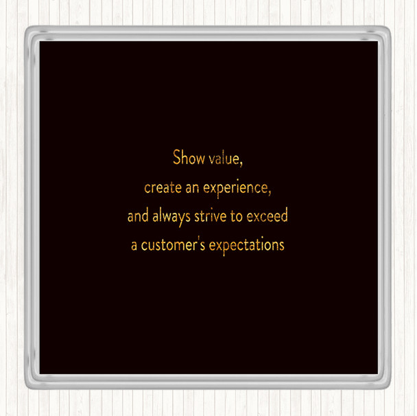 Black Gold Exceed Customers Expectations Quote Drinks Mat Coaster