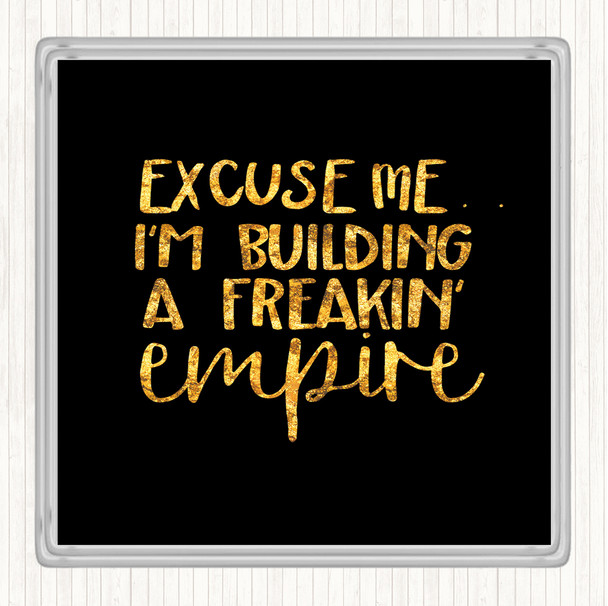 Black Gold Excuse Me Quote Drinks Mat Coaster