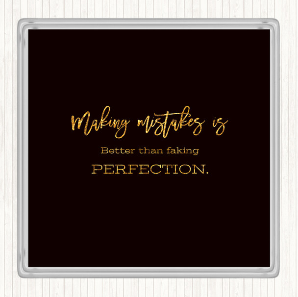 Black Gold Faking Perfection Quote Drinks Mat Coaster