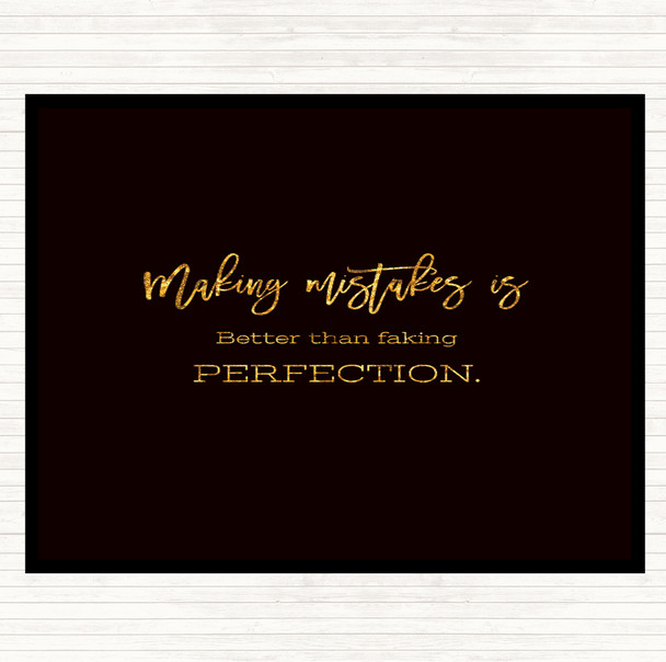 Black Gold Faking Perfection Quote Mouse Mat Pad