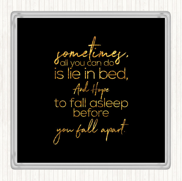 Black Gold Fall Apart Quote Drinks Mat Coaster