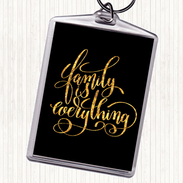 Black Gold Family Is Everything Quote Bag Tag Keychain Keyring