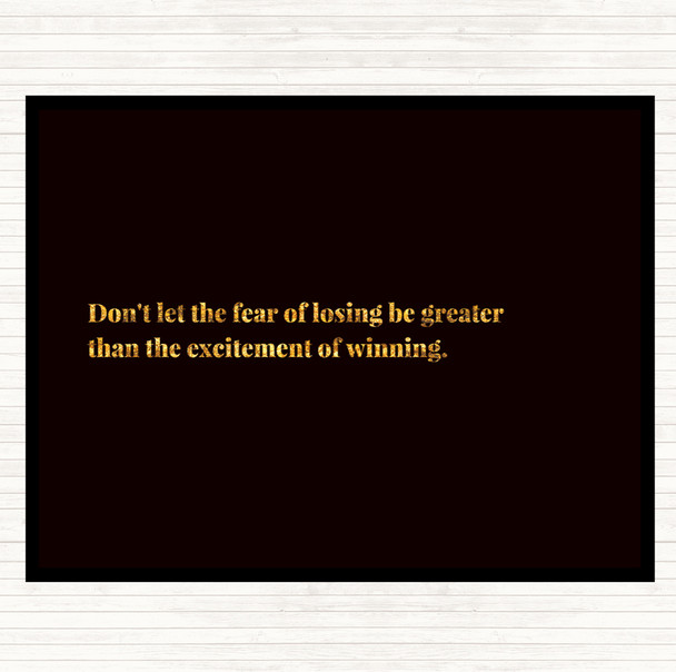 Black Gold Fear Of Losing Quote Mouse Mat Pad