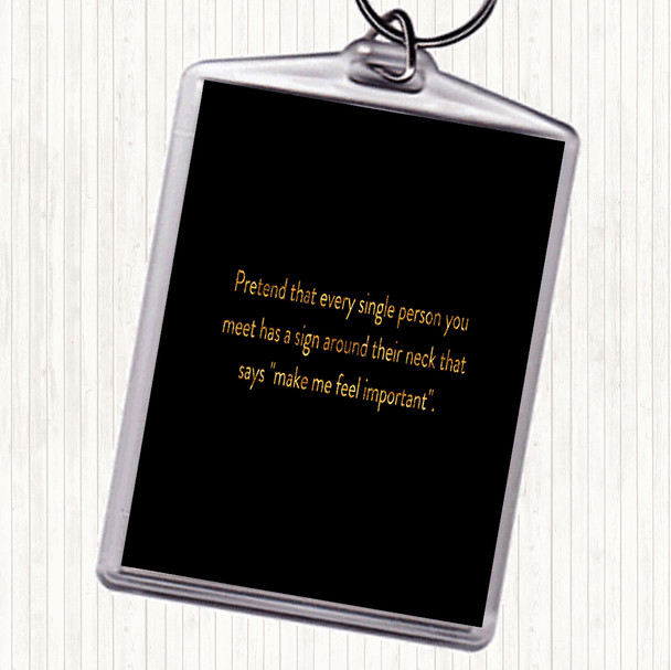 Black Gold Feel Important Quote Bag Tag Keychain Keyring