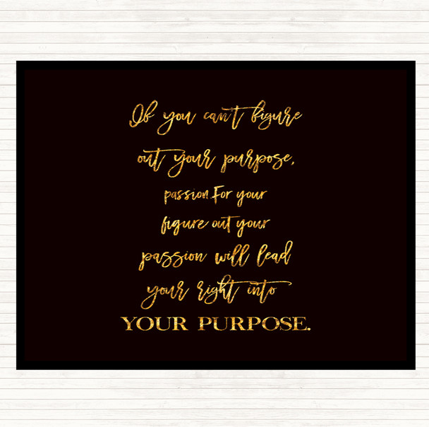 Black Gold Figure Out Your Purpose Quote Mouse Mat Pad