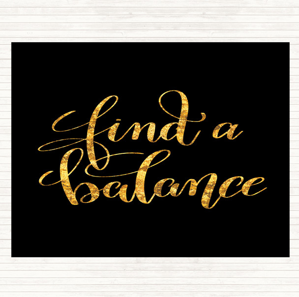 Black Gold Find A Balance Quote Dinner Table Placemat