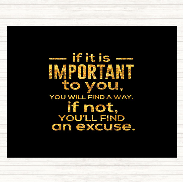 Black Gold Find An Excuse Quote Mouse Mat Pad