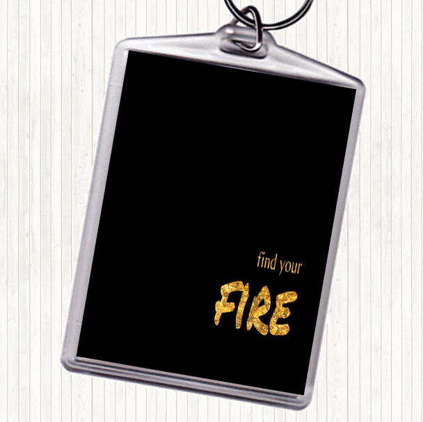 Black Gold Find Your Fire Quote Bag Tag Keychain Keyring