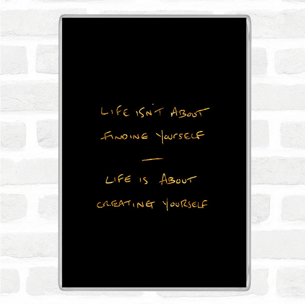 Black Gold Finding Yourself Quote Jumbo Fridge Magnet