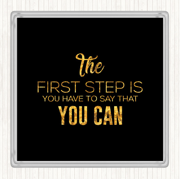 Black Gold First Step Quote Drinks Mat Coaster