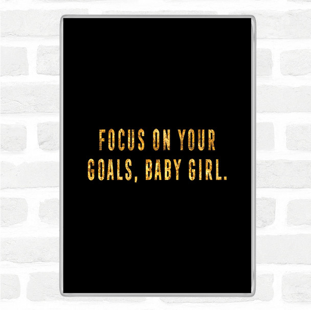 Black Gold Focus On Your Goals Quote Jumbo Fridge Magnet