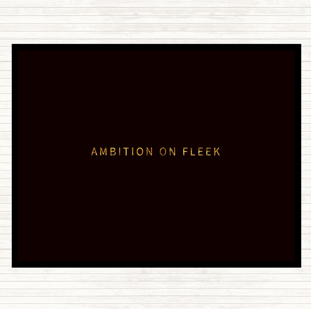 Black Gold Ambition On Fleek Small Quote Mouse Mat Pad