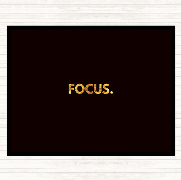 Black Gold Focus Quote Mouse Mat Pad