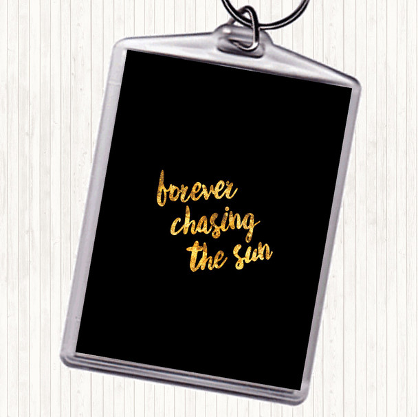 Black Gold Forever Chasing Quote Bag Tag Keychain Keyring