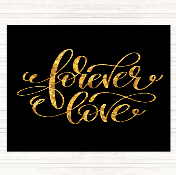 Black Gold Forever Love Quote Mouse Mat Pad