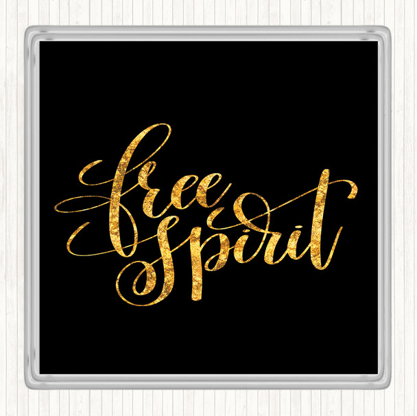Black Gold Free Spirit Quote Drinks Mat Coaster