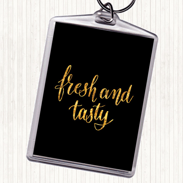 Black Gold Fresh And Tasty Quote Bag Tag Keychain Keyring