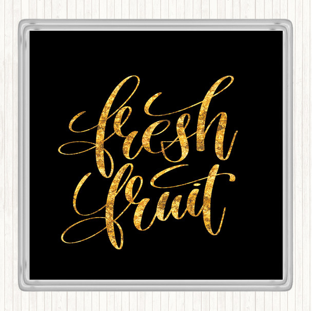 Black Gold Fresh Fruit Quote Drinks Mat Coaster